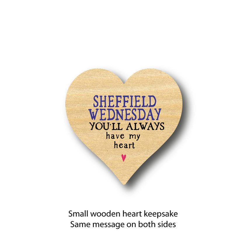 Sheffield Wednesday You'll Always Have My Heart Small Wooden Keepsake