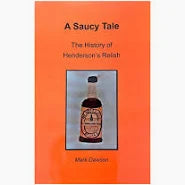 A Saucy Tale: The History of Henderson's Relish