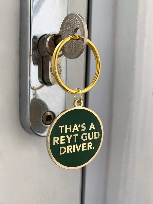 Tha's A Reyt Gud Driver Keyring