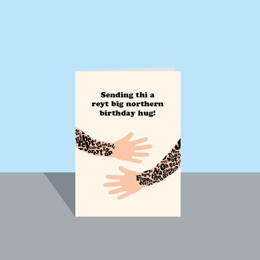 Reyt Big Northern Birthday Hug Card