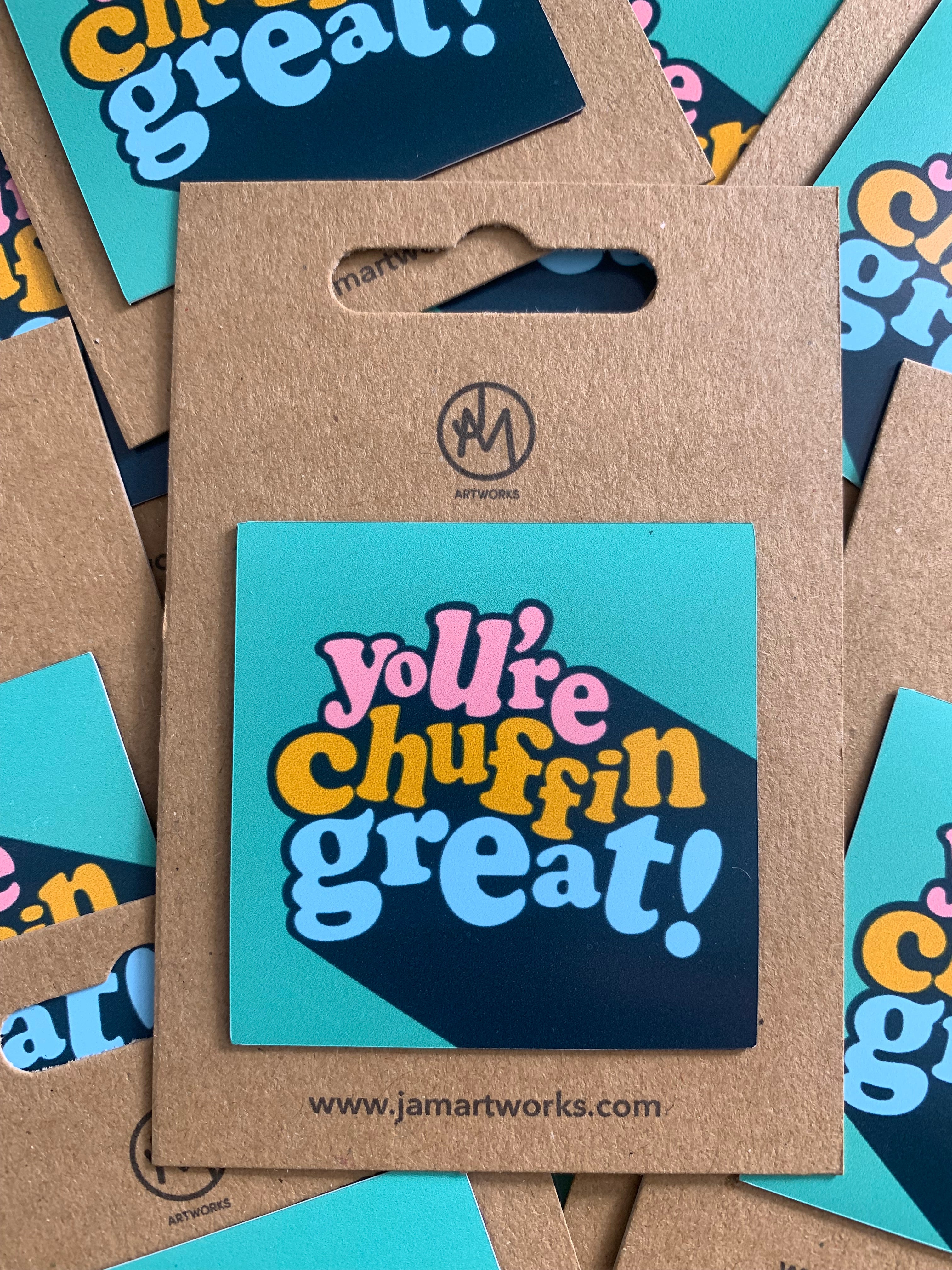 You're Chuffin Great Magnet - small – The Sheffield Gift Box